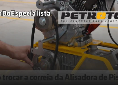 Como trocar a correia da Alisadora de Piso Petrotec