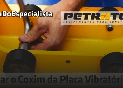 Como Trocar coxins da Placa Vibratória Petrotec