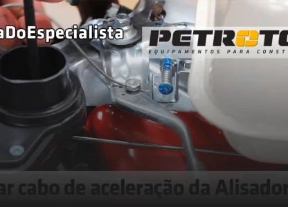 Como trocar o cabo do acelerador da Alisadora de Concreto Petrotec